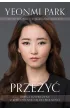 Prze�y�. Droga dziewczyny z Korei P�nocnej do wolno�ci