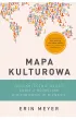 Mapa kulturowa. Jak skutecznie radzi� sobie z r�nicami kulturowymi w biznesie