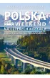 Polska. Weekend na czterech k�kach