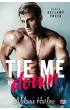 Tie me down. Bellamy Creek. Tom 4 – Melanie Harlow – okładka ebook