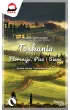 Toskania. Florencja, Piza i Siena. Kraina winnic i cyprysowych alei