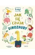 Jak si czuj dinozaury. Opowieci 5 minut przed snem