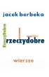 Rzeczy dobre – Jacek  Berbeka – okładka ebook