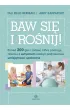 Baw si� i ro�nij ponad 200 gier i zabaw kt�re pomog� dziecku z autyzmem zdoby� podstawowe umiej�tno�ci spo�eczne