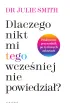 Dlaczego nikt mi tego wcześniej nie powiedział? – Julie Smith – okładka ebook