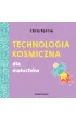 Technologia kosmiczna. Uniwersytet Malucha
