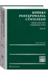 Kodeks post�powania cywilnego Orzecznictwo Tom IV. Pi�miennictwo