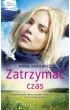Zatrzymać czas – Anna Sakowicz – okładka ebook