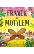 Emocje z natury. Franek jest motylem