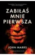 Zabi�a� mnie pierwsza