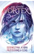 Dziewczyna, kt�ra prze�cign�a czas. Vortex. Tom 2