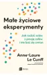 Ma�e �yciowe eksperymenty. Jak radzi� sobie z presj� cel�w i nie ba� si� zmian