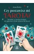 Czy postawisz mi tarota? Wszystko, co musisz wiedzie, aby opanowa sztuk czytania dla innych