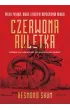Czerwona ruletka. Wielkie pieni�dze, w�adza i zemsta we wsp�czesnych Chinach