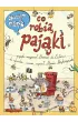 Opowiem ci, mamo, co robi� paj�ki