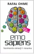 Emo Sapiens. Harmonia emocji i rozumu – Rafał Ohme – okładka ebook