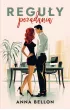 Reguły pożądania – Anna Bellon – okładka ebook