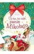 Co to, to nie, panie Miko�aju