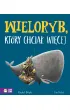 Wieloryb, kt�ry chcia� wi�cej