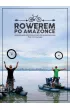 Rowerem po Amazonce