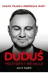Dudu�. Prezydent we mgle