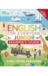 English for Everyone Junior. Beginner's Course. Look, Listen and Learn wer. angielska