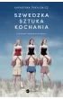 Szwedzka sztuka kochania. O miłości i seksie na Północy – Katarzyna Tubylewicz – okładka ebook