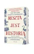 Reszta jest histori�