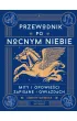 Przewodnik po nocnym niebie. Mity i opowie�ci zapisane w gwiazdach