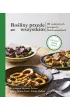 Ro�liny przede wszystkim. 101 najlepszych przepis�w fleksitaria�skich