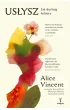 Usłysz. Jak słuchają kobiety – Alice Vincent – okładka ebook