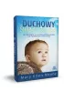 Duchowy �wiat dzieci. Jak wspiera� ich wewn�trzny rozw�j od pierwszych chwil �ycia