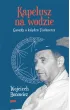 Kapelusz na wodzie. Gaw�dy o ksi�dzu Tischnerze