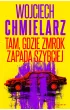 Tam, gdzie zmrok zapada szybciej