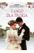 Tango dla trojga. Saga warszawska. Tom 6