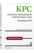 Kodeks post�powania cywilnego. Zestawienie zmian przepis�w z datami wej�cia w �ycie. Nowelizacja 2019