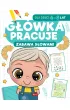 G��wka pracuje. Zabawa s�owami