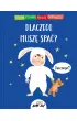 Dlaczego musz� spa�?