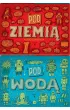 Pod ziemi, pod wod
