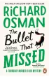 The Bullet That Missed. A Thursday Murder Club Mystery Vol 3 wer. angielska
