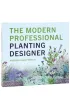 The Modern Professional Planting Designer