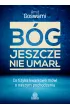 B�g jeszcze nie umar�. Co fizyka kwantowa m�wi o naszym pochodzeniu