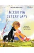 Niebo ma cztery �apy. Opowie�� o po�egnaniu z przyjacielem