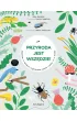 Przyroda jest wsz�dzie! �ledztwo w sprawie organizm�w wok� ciebie (i w tobie)