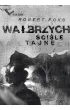 Wa�brzych. �ci�le tajne