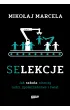 Selekcje. Jak szko�a niszczy ludzi, spo�ecze�stwa i �wiat
