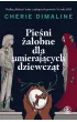 Pieni aobne dla umierajcych dziewczt