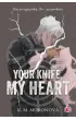 Your Knife, My Heart (barwione brzegi)