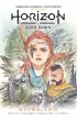 Wyzwolenie. Horizon Zero Dawn. Tom 2