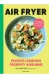 Air Fryer. Proste i zdrowe przepisy ro�linne